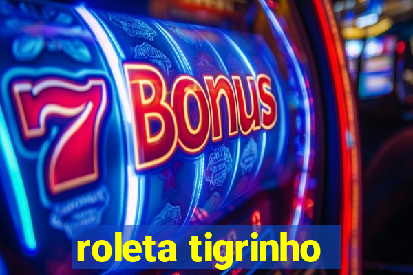 roleta tigrinho
